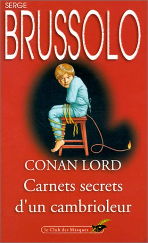 Conan Lord : carnets secrets d'un cambrioleur