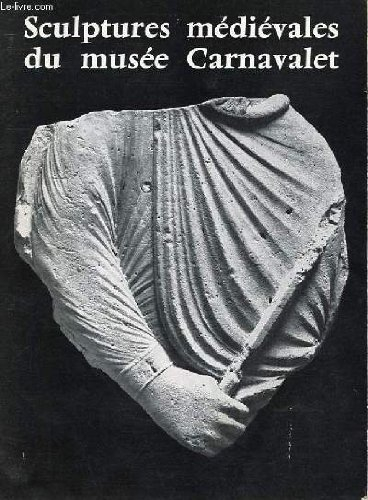 sculptures médiévales : xiie siècle-début du xvie siècle (catalogues d'art et d'histoire du musée ca