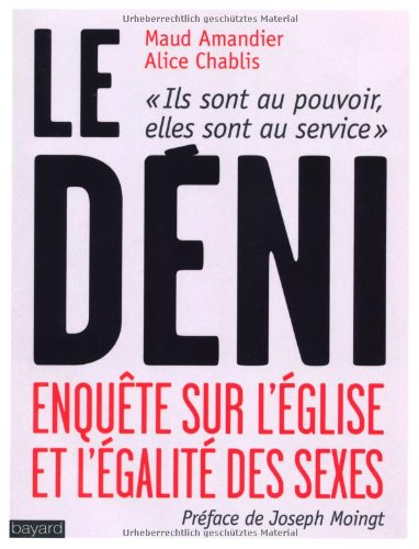 Le déni : enquête sur l'Eglise et l'égalité des sexes
