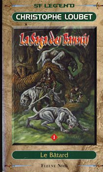 La saga des bannis. Vol. 1. Le bâtard, premier cycle : le prince banni