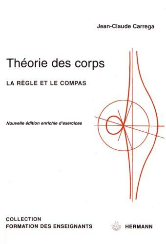 Théorie des corps : la règle et le compas