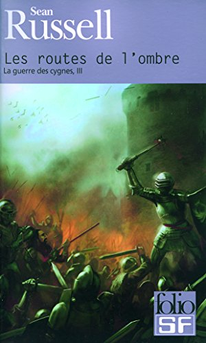 La guerre des cygnes. Vol. 3. Les routes de l'ombre