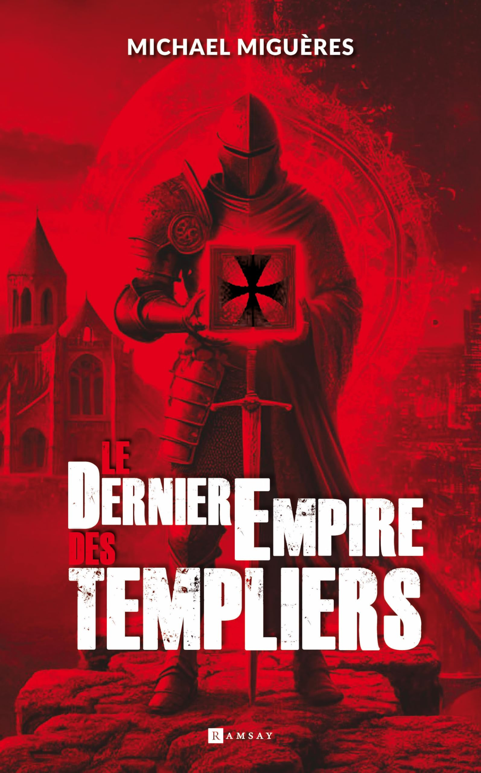Le dernier empire des Templiers