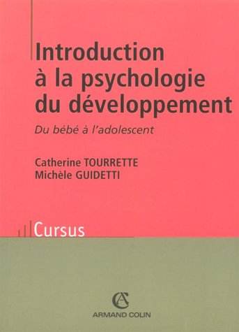 Introduction à la psychologie du développement : du bébé à l'adolescent