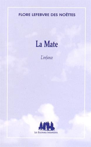 La Mate : l'enfance