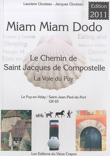 Miam miam dodo : le chemin de Saint-Jacques-de-Compostelle, la voie du Puy, Le Puy-en-Velay, Saint-J