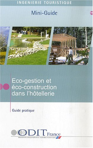 Ecogestion et écoconstruction dans l'hôtellerie : guide pratique