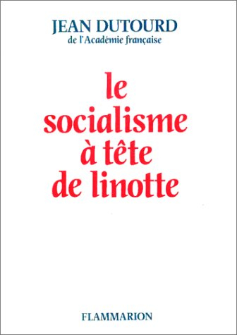 Le Socialisme à tête de linotte