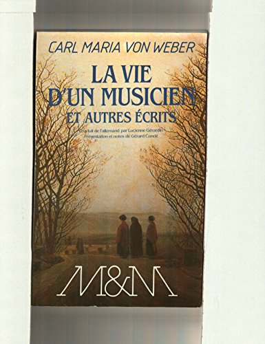 La vie d'un musicien et autres écrits