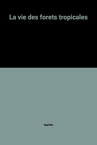 La Vie des forêts tropicales