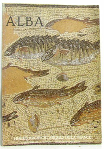 Alba (Ardèche) : de la cité gallo-romaine au village