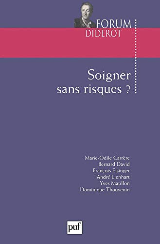 Soigner sans risques ?