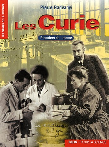 Les Curie : pionniers de l'atome