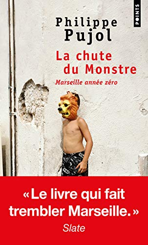 La chute du monstre : Marseille année zéro