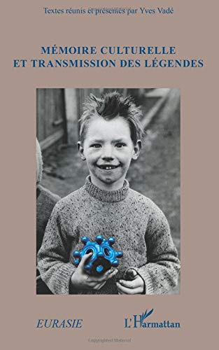 Mémoire culturelle et transmission des légendes