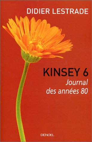 Kinsey 6 : journal des années 80