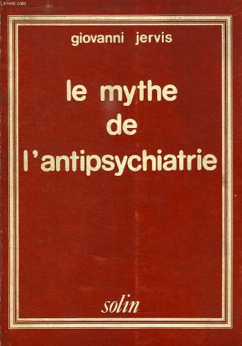 le mythe de l'antipsychiatrie