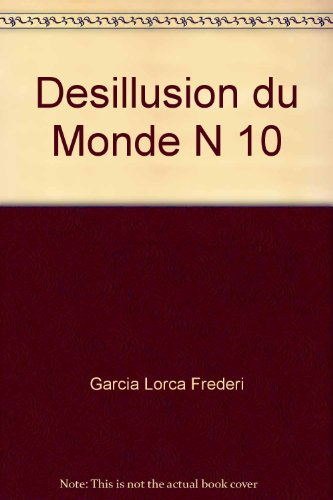 la désillusion du monde