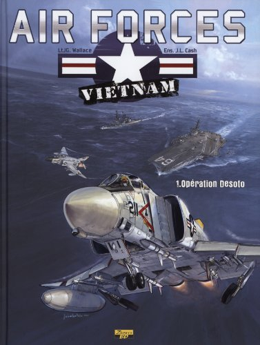 Air forces Vietnam. Vol. 1. Opération Desoto