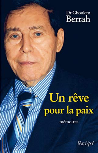 Un rêve pour la paix : mémoires