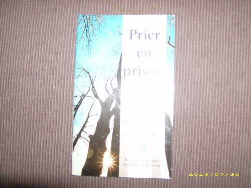 Prier en prison : Des personnes détenues crient, prient, se tournent vers Dieu (Prier...)