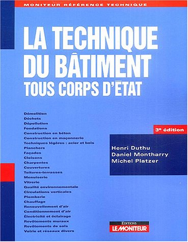 La technique du bâtiment : tous corps d'état : démolition, déchets, dépollution, fondations, constru