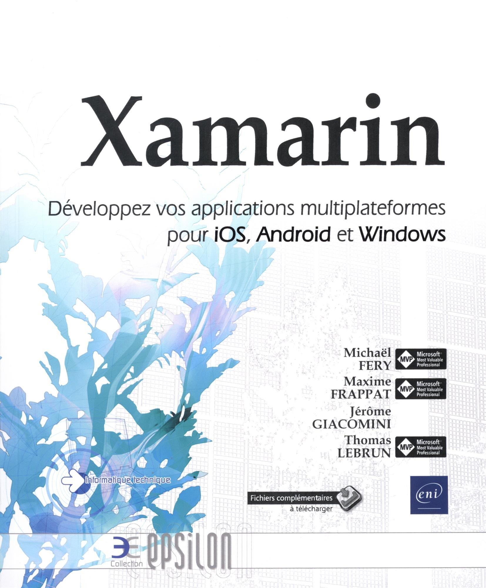 Xamarin : développez vos applications multiplateformes pour iOS, Android et Windows