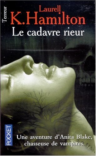 Une aventure d'Anita Blake, tueuse de vampires. Vol. 2. Le cadavre rieur