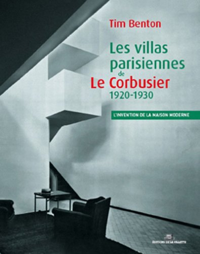 Les villas parisiennes de Le Corbusier et Pierre Jeanneret, 1920-1930 : l'invention de la maison mod