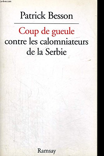 Coup de gueule contre les calomniateurs de la Serbie