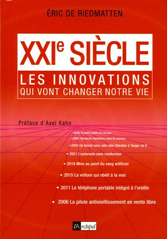 XXIe siècle : les innovations qui vont changer notre vie