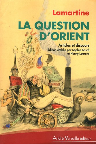 La question d'Orient : discours et articles politiques (1834-1861)