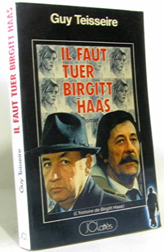 il faut tuer birgitt haas