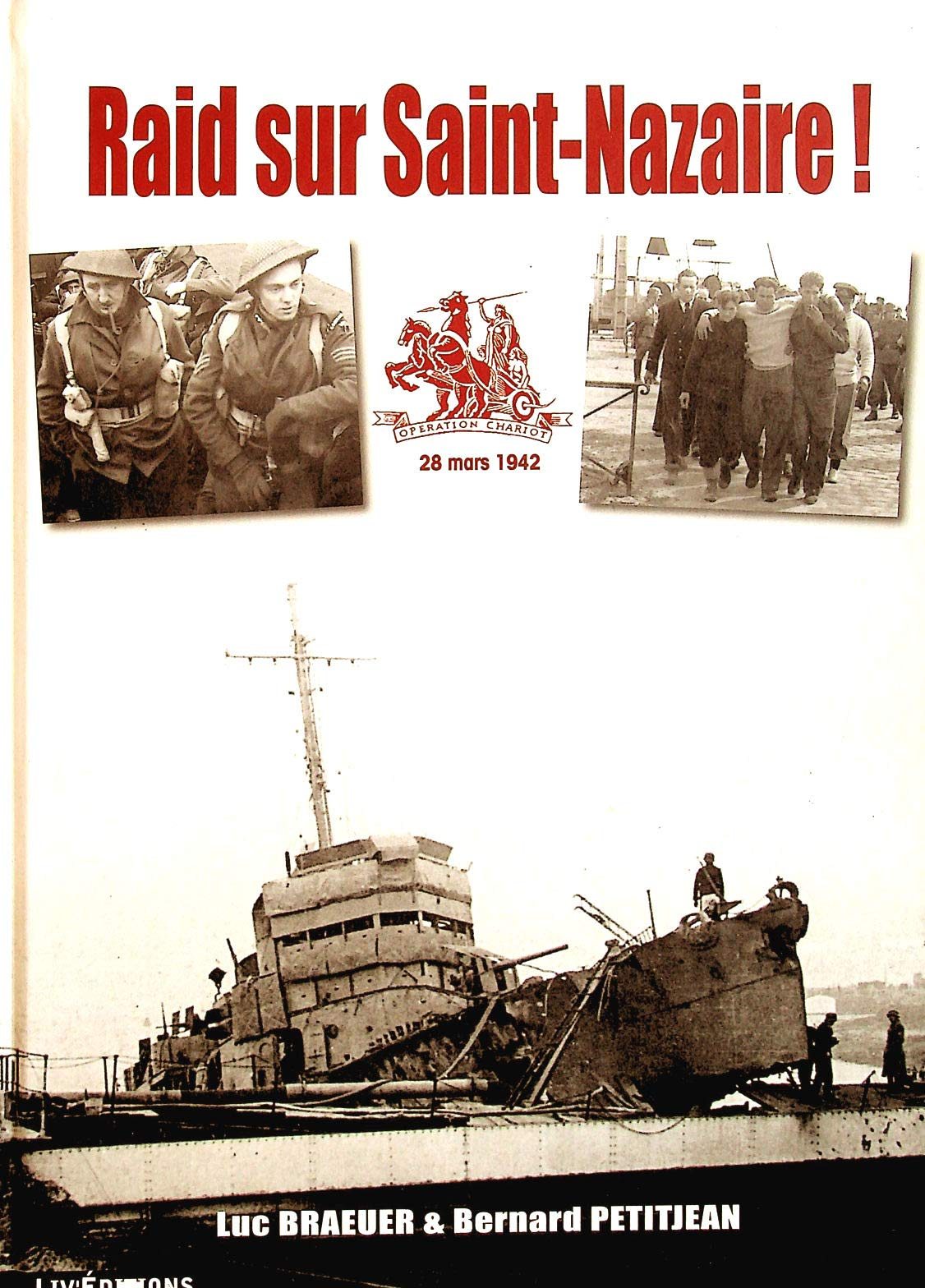 RAID SUR SAINT-NAZAIRE ! Opération Chariot 28 mars 1942