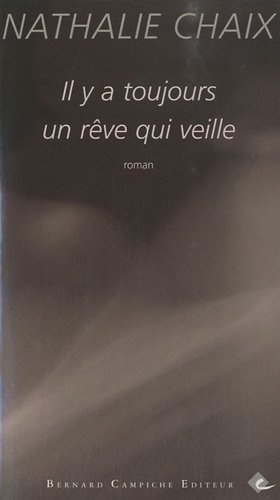 Il y a toujours un rêve qui veille