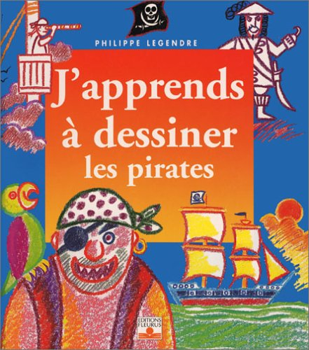 J'apprends à dessiner les pirates