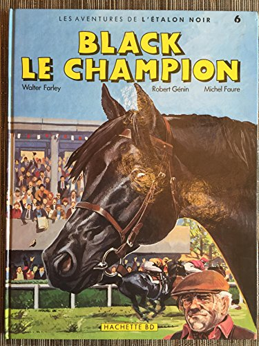 Les aventures de l'étalon noir. Vol. 6. Black le champion