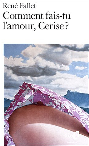 Comment fais-tu l'amour, Cerise ?