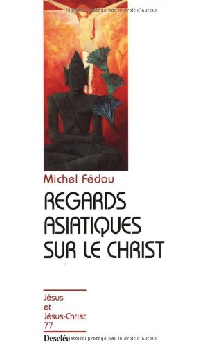 Regards asiatiques sur le Christ