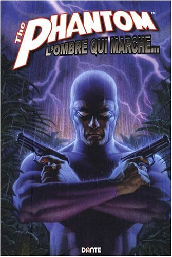 The phantom. Vol. 1. L'ombre qui marche...