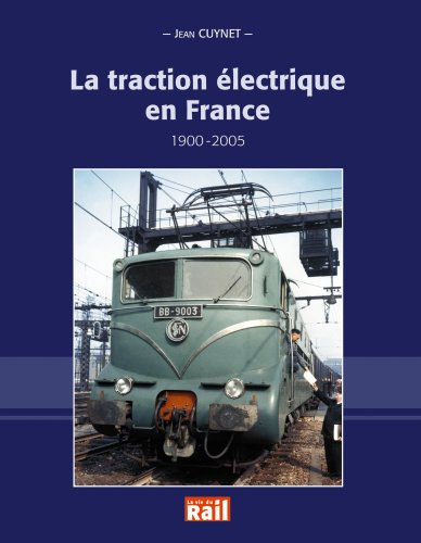 La traction électrique en France : 1900-2005