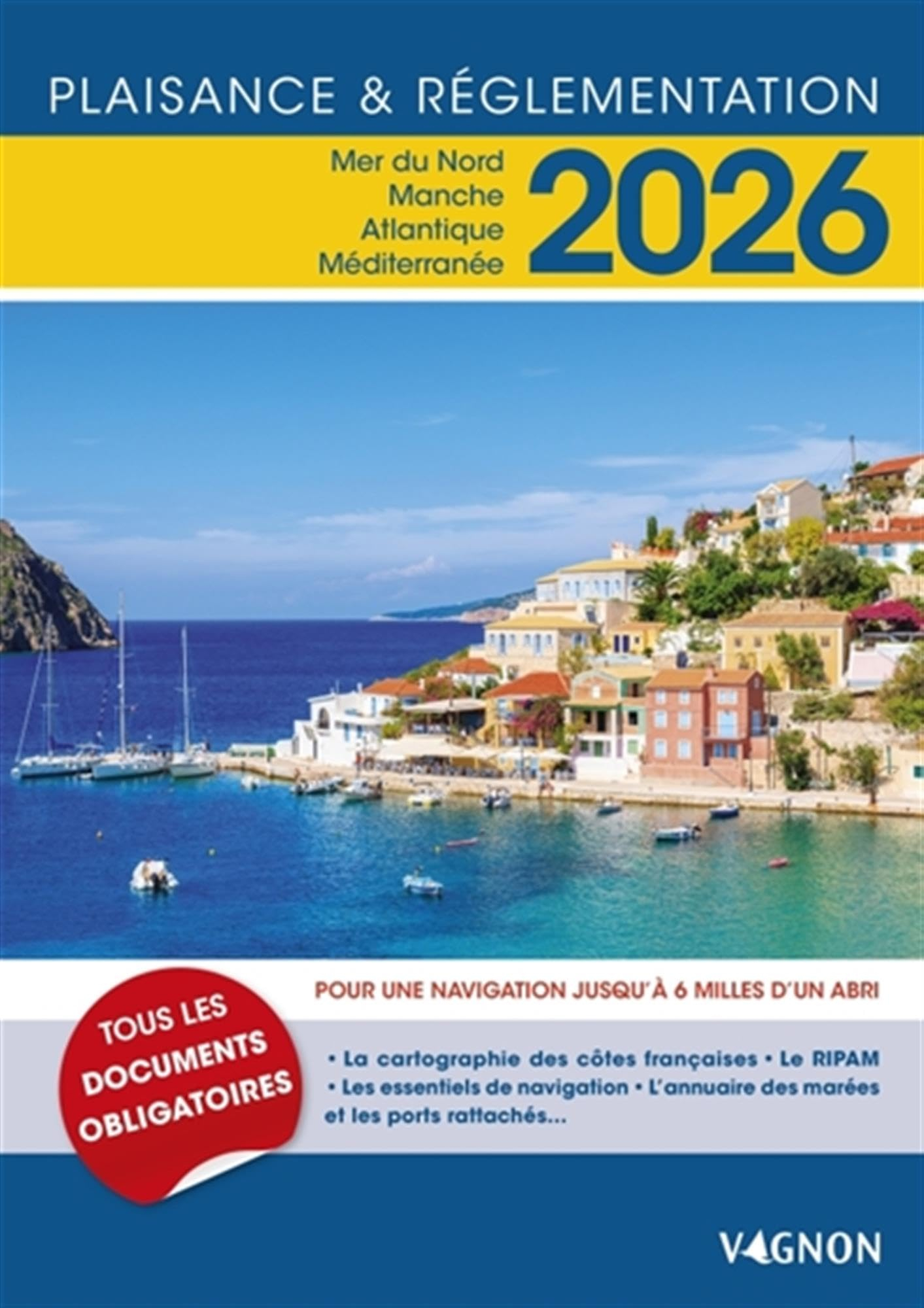 Plaisance & réglementation 2026 : mer du Nord, Manche, Atlantique, Méditerranée : pour une navigatio