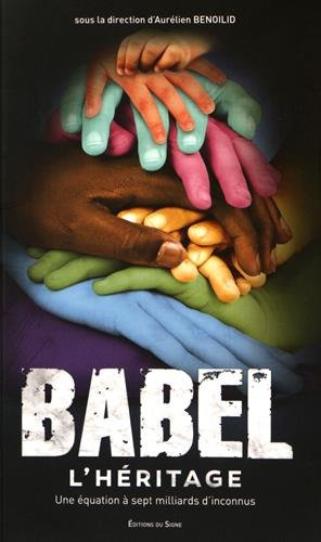 Babel : l'héritage : une équation à sept milliars d'inconnus