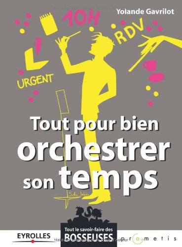 Tout pour bien orchestrer son temps