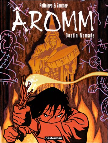 Aromm. Vol. 1. Destins nomades