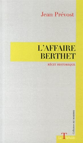 L'affaire Berthet : grand récit historique