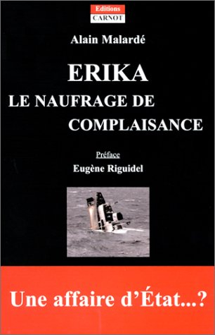 Erika : le naufrage de complaisance