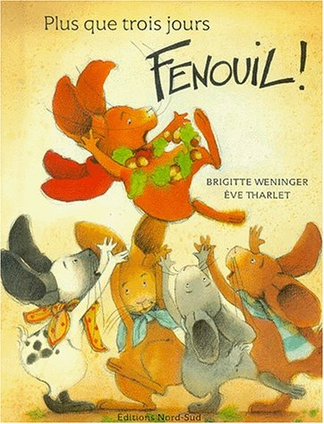 Plus que trois jours, Fenouil !