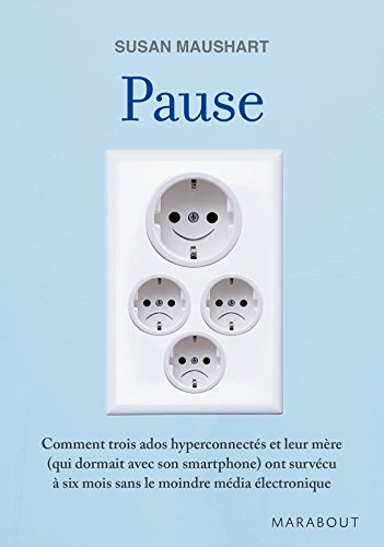 Pause : comment trois ados hyperconnectés et leur mère (qui dormait avec son smartphone) ont survécu