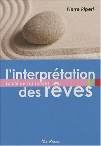 L'interprétation des rêves : la clé de vos songes